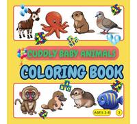 Cuddly Baby Animals Coloring Book: An Alphabet Coloring Book of Cuddly Baby Animals with 52 Unique Baby Animals for Kids Ages 3-8 (BABY ANIMALS COLORING PAGE.)