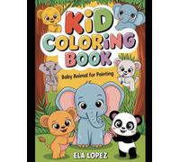 Cuddly Colors: Baby Animals Adventure: A Fun-Filled Coloring Journey for Little Animal Lovers Ages 3-6
