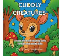 Cuddly Creatures: A cute and bold coloring book for kids and adults