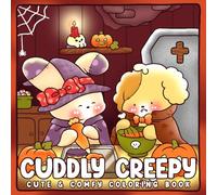 Cuddly Creepy Coloring Book: Spooky Sweet Coloring Pages with Cute Dolls, Haunted Animals, and Soft Monsters for Horror Fans to Relieve Stress & Enjoy