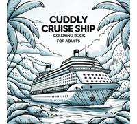Cuddly Cruise Ship: Kawaii Bold and Easy Coloring Book: 50 Simple & Cute Nautical Designs for Adults; Large Print, Thick Lines, and Stress-Relieving Ocean Scenes