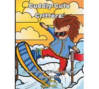 Cuddly Cute Critters: A Fun-Filled Animal Coloring Adventure!