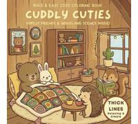 Cuddly Cuties Forest Friends & Woodland Scenes Coloring Book: Simple and Easy Large Print Designs with Thick Lines for Toddlers and Kids | Hedgehog, ... Friends (Cute Animal Coloring Adventures)