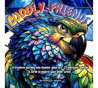 Cuddly Friends: Fascinating Animal Facts for Curious Kids & Mindful Artistic Relaxation for Adults