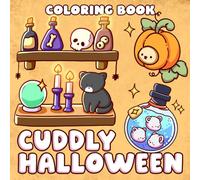 Cuddly Halloween Coloring Book: Adorable Haunts Coloring Pages Featuring Furry Friends in Enchanted Scenes Illustrations for All Ages Cozy Autumn Relaxation