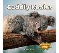 Cuddly Koalas (Growing Up Wild)