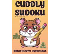 Cuddly Sudoku Nibbles Hamster - Medium Level: 101 fun puzzles for when your brain needs a cuddle, one puzzle per page for easy on the go use and storage