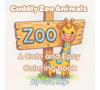 Cuddly Zoo Animals: A Cute and Easy Coloring Book (Cute and Easy Coloring Books by Vivid Skye)