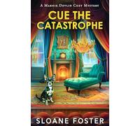 Cue the Catastrophe: A Marnie Devlin Cozy Mystery