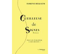 Cueilleuse de signes: Peut-on échapper à son destin ?