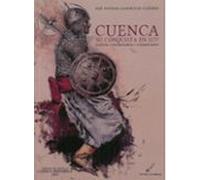 Cuenca Su Conquista En 1177: Fuentes Controversia Y Comentario