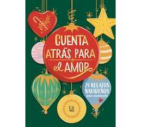 Cuenta atrás para el amor: 24 relatos para enamorarte (Lit - New Adult)
