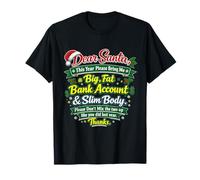 Cuenta bancaria de Dear Santa Big, Cuerpo Delgado, Divertida Navidad Camiseta
