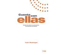 Cuenta con ellas: Donde los datos no conmueven, las historias se mueven