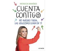 Cuenta contigo: No busques fuera, las soluciones están en ti (Conecta)