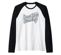 Cuenta Tus bendiciones: Cita inspiradora Be Thankful Camiseta Manga Raglan