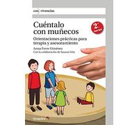 Cuéntalo con Muñecos. Orientaciones Prácticas para terapia y Asesoramiento (Con-vivencias)