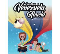 Cuéntame a Venezuela, abuela