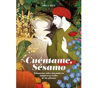 Cuéntame Sésamo: Nueve historias sobre los poderes mágicos y reales de las plantas: 2 (Deguria)