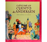 Cuéntame un cuento de Andersen (Recopilatorios de cuentos clásicos)