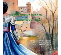 Cuéntame un cuento inventado (vol2) (Cuentos de la princesa guerrera)