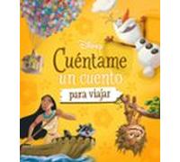 Disney. Cuéntame un cuento para viajar (Disney. Otras propiedades)