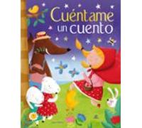 cuentame un cuento: un libro de cuentos clasicos para soñar