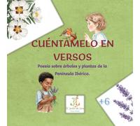 Cuéntamelo en versos: Poesía sobre árboles y plantas de la Península Ibérica
