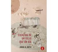 Cuentan De Un Viejo Que Un Día