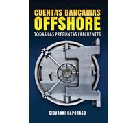 Cuentas Bancarias Offshore: Todas las preguntas frecuentes