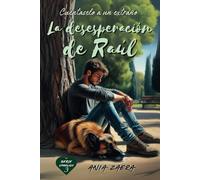 Cuéntaselo a un extraño.: La desesperación de Raúl (Serie Cómplice)