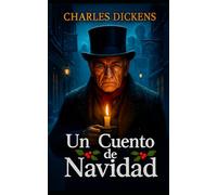 Cuento de Navidad de Charles Dickens: Traducción Moderna y Actualizada al Español