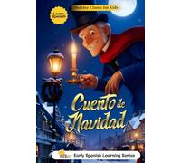 Cuento de Navidad: Edición para Niños y Estudiantes de Español: Traducción humana clara y vocabulario sencillo del clásico de Charles Dickens