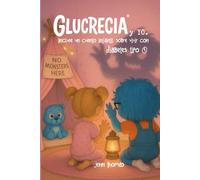 Cuento Glucrecia y yo: Un cuento infantil sobre vivir con diabetes tipo 1