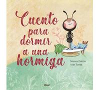 CUENTO PARA DORMIR A UNA HORMIGA (IGLU)