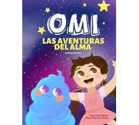 CUENTO PARA NIÑOS - OMI LAS AVENTURAS DEL ALMA