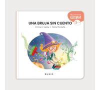 Cuento Una bruja sin cuento | +5 años | Mis primeras lecturas RUBIO