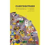 Cuentoexpress: Realidades y Ficciones en 50 palabras... o menos