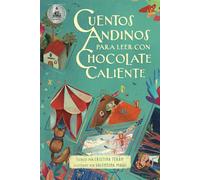 Cuentos andinos para leer con chocolate caliente