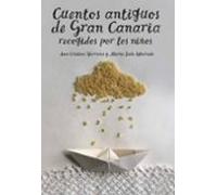 Cuentos Antiguos De Gran Canaria Recogidos Por Los Niños