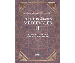 Cuentos Árabes Medievales II: Historia de las cuatro búsquedas de un tesoro