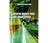 Cuentos breves para una larga espera