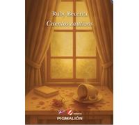 CUENTOS CAUTIVOS | Ruby Becerra