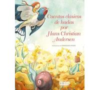 CUENTOS CLASICOS DE HADAS POR HANS CHRISTIAN ANDERSEN (Libro infantil)