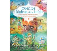 Cuentos clásicos de la India: Cómo Ganesha obtuvo su cabeza de elefante y otros relatos.
