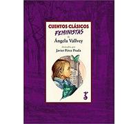 Cuentos Clásicos Feministas: 3 (Miscelánea)