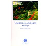 Cuentos colombianos: Antología (Gadir Ficción)
