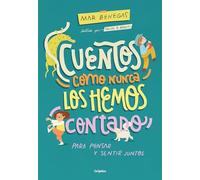 Cuentos como nunca los hemos contado: para pensar y sentir juntos (Crecer en familia)