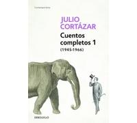 Cuentos Completos 1 | Julio Cortázar