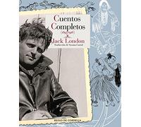 Cuentos completos: (1893-1916) (Literatura Reino de Cordelia)